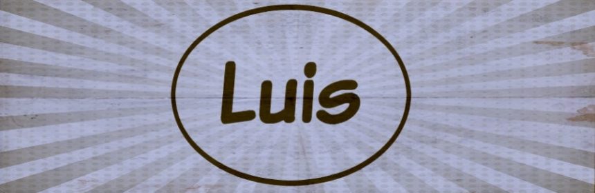 Welcher Mädchenname zu Luis?
